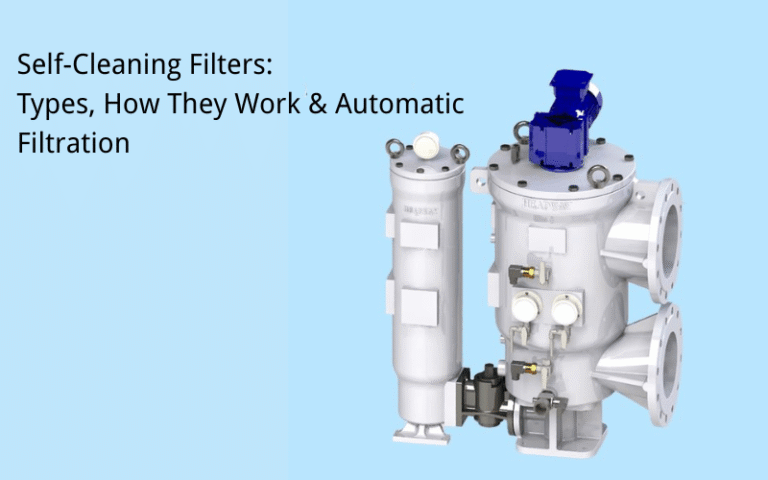 Self-Cleaning Filters Types, How They Work & Automatic Filtration